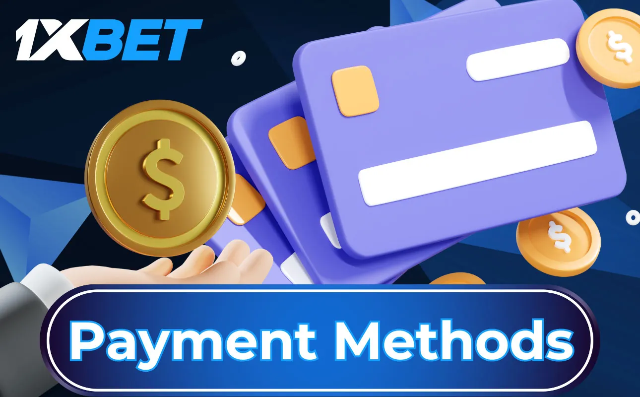 Payment methods available to all 1xBet players: