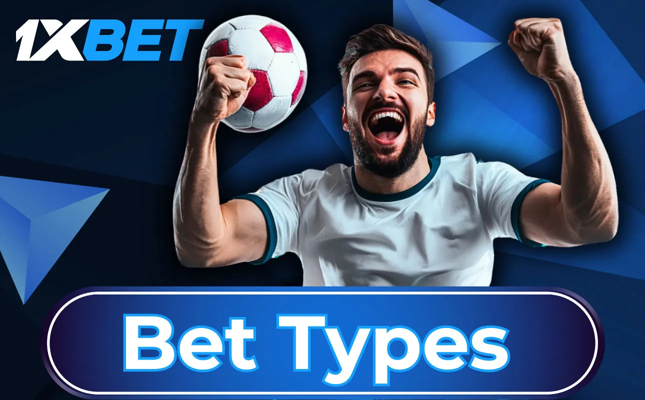 1xbet offers three different types of bets